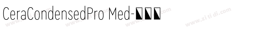 CeraCondensedPro Med字体转换